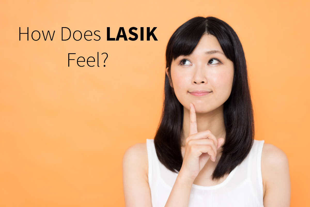 How Does LASIK Feel?